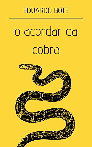 O acordar da cobra