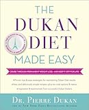 The Dukan Diet Made Easy: Cruise Through Permanent Weight Loss--and Keep It Off for Life!