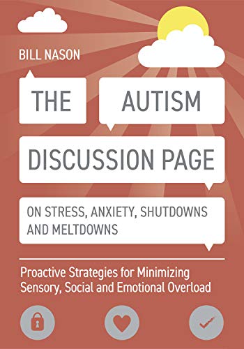 Télécharger The Autism Discussion Page on Stress, Anxiety, Shutdowns and Meltdowns: Proactive Strategies for Min Gratuit