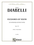 Pleasures of Youth: Six Sonatinas on Five Notes, Op. 163 (Kalmus Edition)