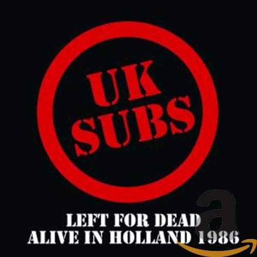 Left For Dead Alive In Holland 1986