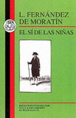 El si de las Ninas (BCP Spanish Texts) by Moratin, Leandro Fernandez De, De Moratin, Leandro (2013) Paperback