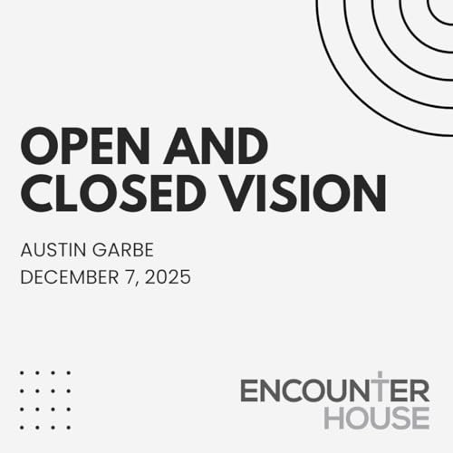Open and Closed Vision // Austin Garbe