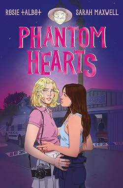 Phantom Hearts - a stunning graphic novel with sapphic romance and a supernatural murder mystery, for fans of Heartstopper and A Good Girl's Guide To Murder cover image
