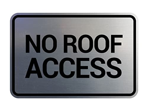 No Roof Access plaque signalétique de porte argent brossé grand format pour bâtiment