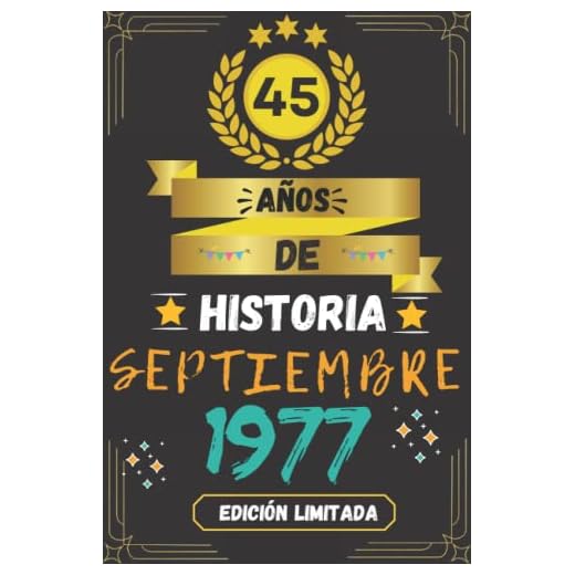 CUADERNO, 45 AÑOS DE HISTORIA SEPTIEMBRE 1977 EDICIÓN LIMITADA: Regalo de 45 cumpleaños para mujeres y hombres, ideas de 45 cumpleaños... un ... regalo de 45 cumpleaños para él/ella.