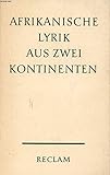 AFRIKANISCHE LYRIK AUS ZWEI KONTINENTEN