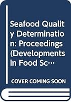 Seafood Quality Determination: Proceedings 044442895X Book Cover