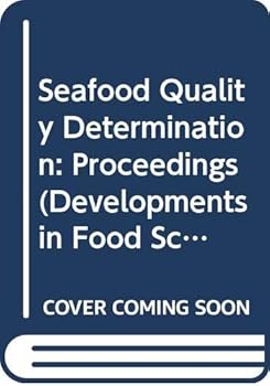 Hardcover Seafood Quality Determination: Proceedings (Developments in Food Science) Book