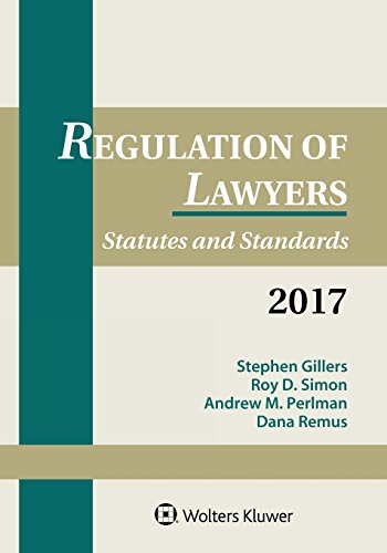 Regulation of Lawyers 2017: Statutes and Standards (Supplements)