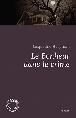 Le Bonheur dans le crime Livre eBook France
