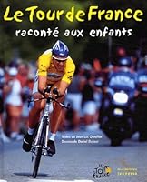 Le Tour de France raconté aux enfants 2732430277 Book Cover