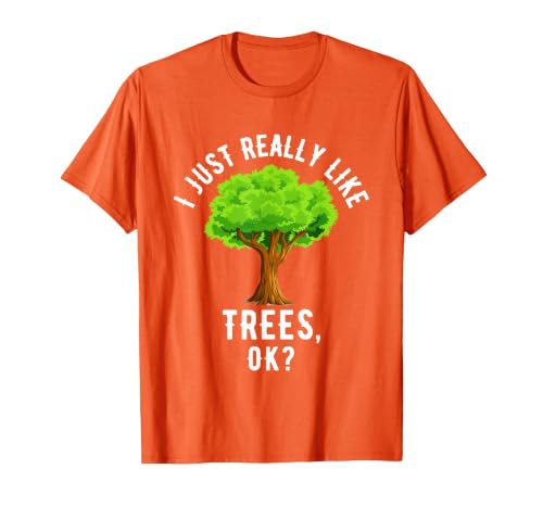 I Just Really Like Trees, OK? T-Shirt, Men, Orange, XX-Large