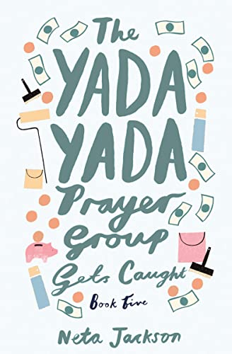 The Yada Yada Prayer Group Gets Caught (Yada Yada Series)