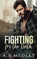 Fighting for the Truth (Finding the Truth Series) B0CDNJ4Y71 Book Cover