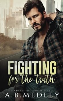 Fighting for the Truth (Finding the Truth Series) - Book #4 of the Finding the Truth