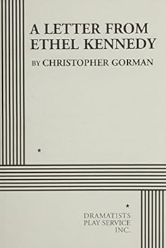 Paperback A Letter from Ethel Kennedy - Acting Edition Book