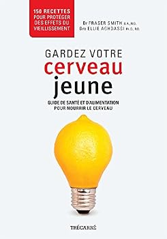 Paperback Gardez Votre Cerveau Jeune : Guide de Sante et d'Alimentation [French] Book