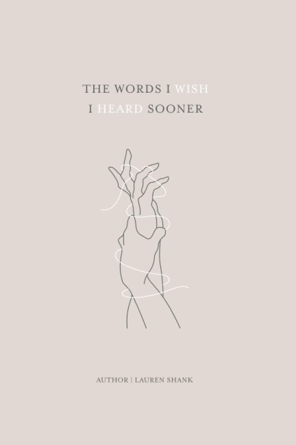 Independently published The Words I Wish I Heard Sooner