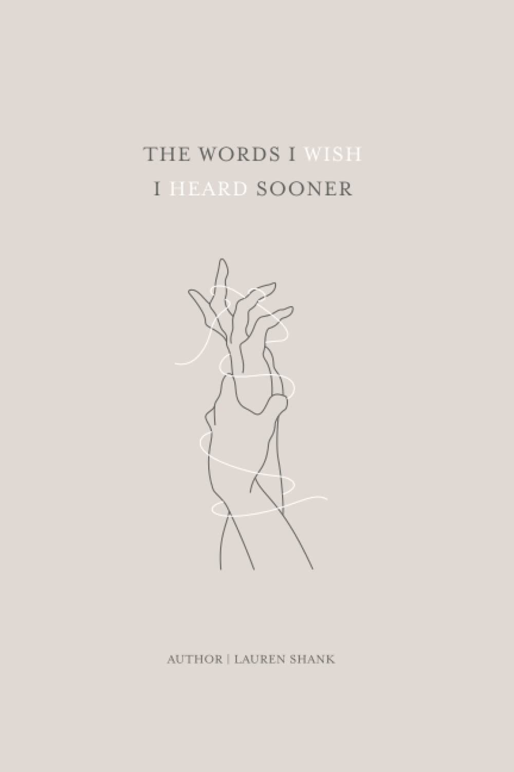 Independently published The Words I Wish I Heard Sooner