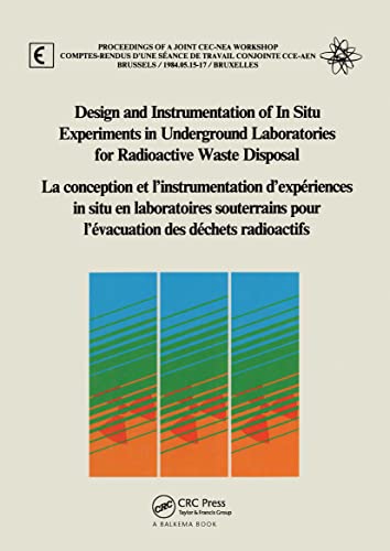 Design And Instrumentation Of In Situ Experiments In Underground Laboratories For Radioactive Waste Disposal.