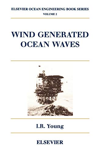 Wind Generated Ocean Waves: 2 (Elsevier Ocean Engineering Book Series) view 2