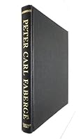 Peter Carl Faberge: Goldsmith and Jeweller to the Russian Imperial Court 0517066572 Book Cover