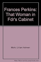Frances Perkins: That Woman in Fdr's Cabinet 088427019X Book Cover