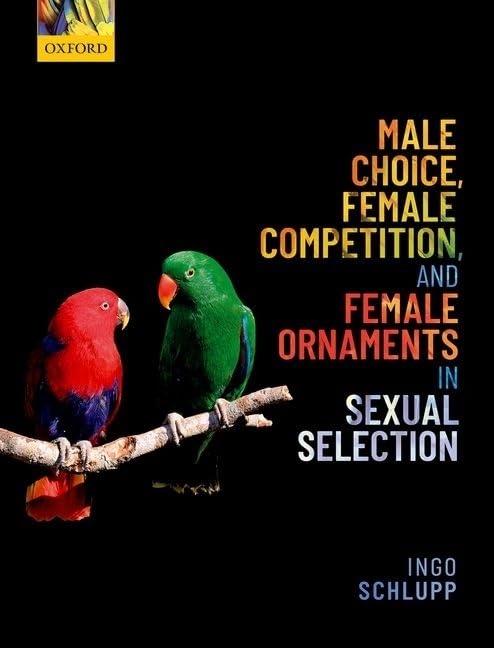 Buy Male Choice, Female Competition, and Female Ornaments in Sexual Selection — BookShops.in