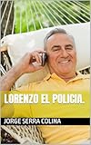  Lorenzo el Policia.