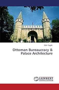 Paperback Ottoman Bureaucracy & Palace Architecture Book