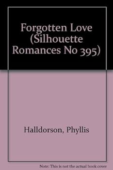 Mass Market Paperback Forgotten Love (Silhouette Romances No 395) Book