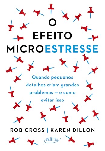 O efeito microestresse: quando pequenos detalhes criam grandes problemas — e como evitar isso