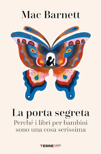 La porta segreta. Perché i libri per bambini sono una cosa serissim
