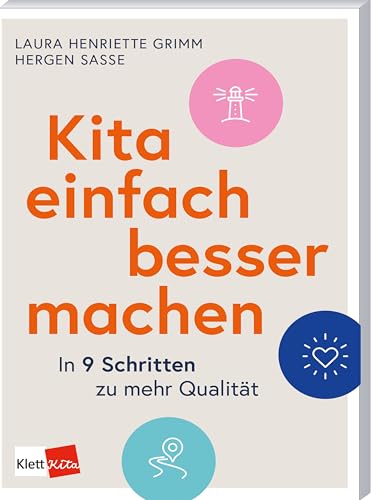 Kita einfach besser machen: In 9 Schritten zu mehr Qualität (German Edition)