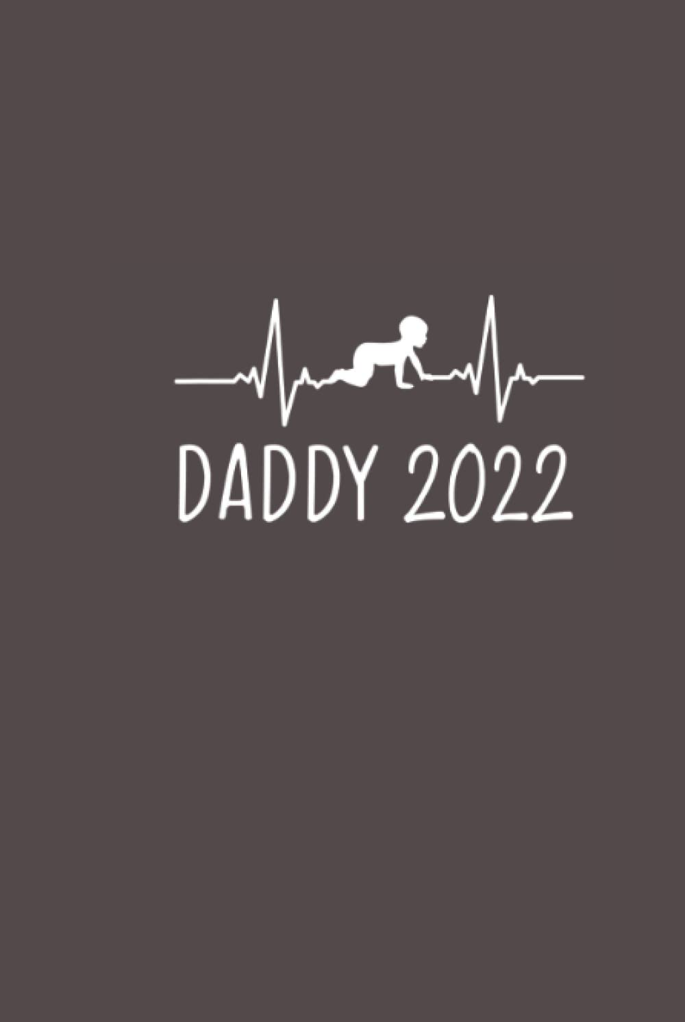 Mens First Time Father Gifts For Men New Dad Expecting Daddy 2022: Notebook 6"x9" and 120 Lined Paper
