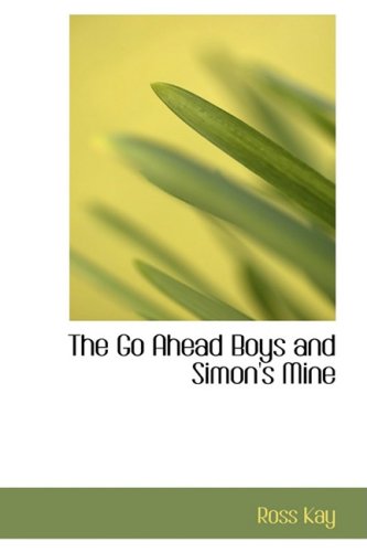 The Go Ahead Boys and Simon's Mine