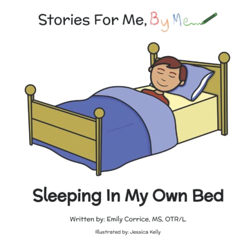 Sleeping in My Own Bed (Boy Version): Stories for Me, By Me. Self-regulation tools including a story and coloring pages