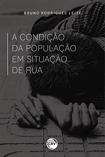 A condição da população em situação de rua