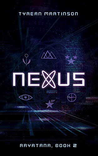 Nexus: The Rayatana Series, Book 2 by [Tyrean Martinson]