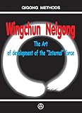 Wingchun Neigong - The art of development of the 