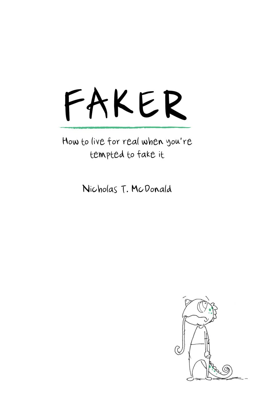 Faker: How to live for real when you're tempted to fake it (Turn upside down)