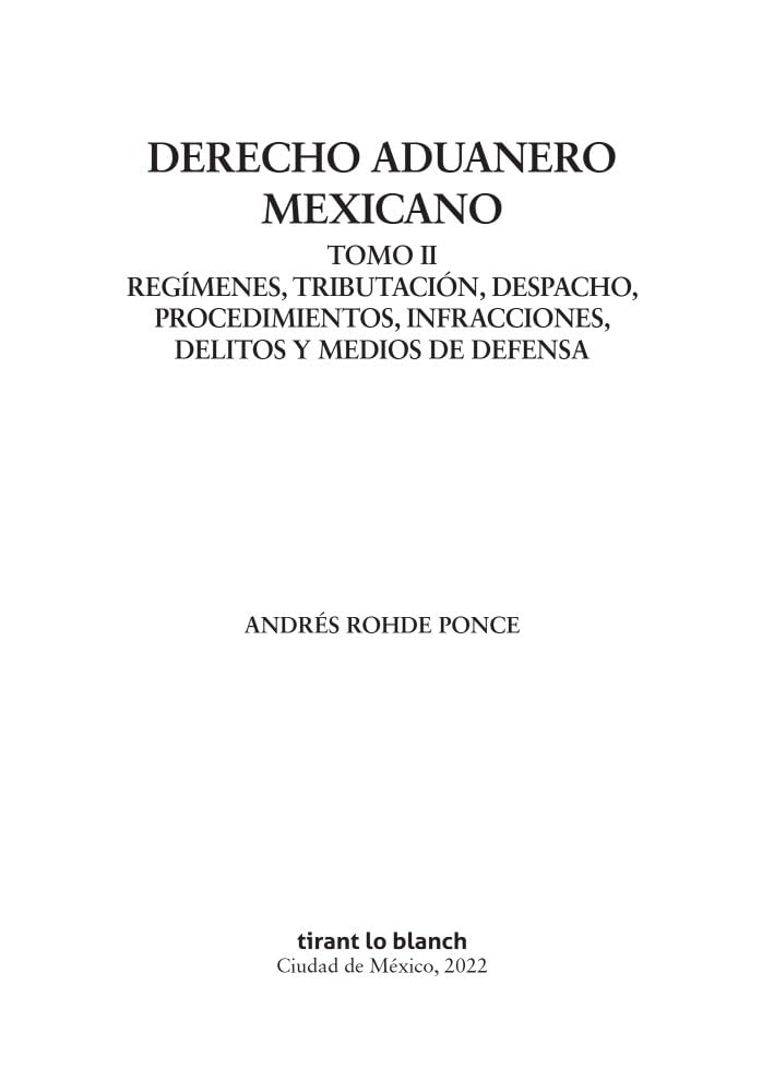 Derecho Aduanero Mexicano 2ª Edición Tomo II: 1 (Manuales de Derecho Administrativo, Financiero e Internacional Público -Mexico-)