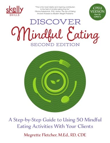 Discover Mindful Eating: A Step-By-Step Guide to Using 50 Mindful ...