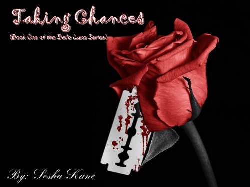 Taking Chances (Book One of the Bella Luna Series)