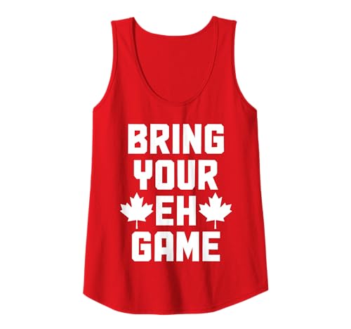 Bring Your Eh Game Funny Canadian Flag Pride Tank Top