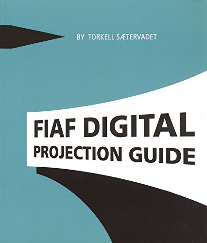  Fiaf Digital Projection Guide