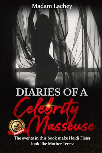 Diaries of a Celebrity Masseuse: Celebrity Masseuse Chronicles