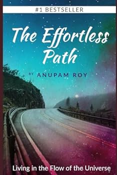 The Effortless Path: Living in the Flow of the Universe