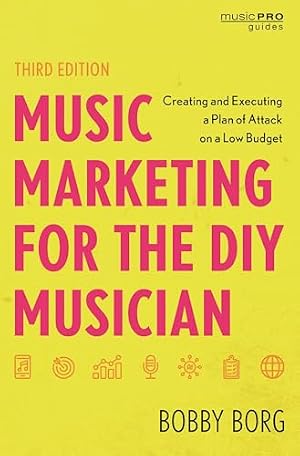 Book cover Music Marketing for the DIY Musician (Music Pro Guides)